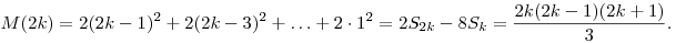M(2k)=2(2k-1)^2+2(2k-3)^2+\ldots+2\cdot1^2=2S_{2k}-8S_k=
\frac{2k(2k-1)(2k+1)}{3}.
