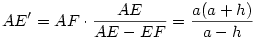 AE'=AF\cdot \frac{AE}{AE-EF}=
\frac{a(a+h)}{a-h}