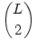 L\choose 2