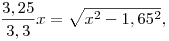 \frac{3,25}{3,3}x=\sqrt{x^2-1,65^2},