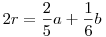 2r=\frac25a+\frac16b