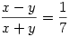 \frac{x-y}{x+y}=\frac17