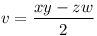 v=\frac{xy-zw}{2}