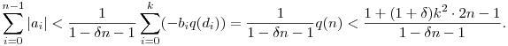 
\sum_{i=0}^{n-1} |a_i| <
\frac1{1-\tfrac{\delta}{n-1}} \sum\limits_{i=0}^k (-b_i q(d_i)) = 
\frac1{1-\tfrac{\delta}{n-1}} q(n) <
\frac{1 + (1+\delta)k^2\cdot\tfrac2{n-1}}{1-\tfrac{\delta}{n-1}}.

