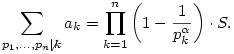 \sum_{p_1,\dots,p_n\not| k} a_k = 
\prod_{k=1}^n\left(1-\frac1{p_k^\alpha}\right) \cdot S.
