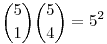 \binom{5}{1}\binom{5}{4}=5^2