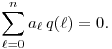 \sum\limits_{\ell=0}^n a_\ell \, q(\ell) = 0.