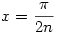 x=\frac{\pi}{2n}