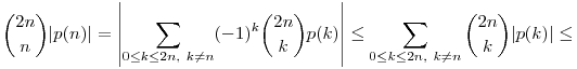 
\binom{2n}{n}|p(n)| =
\left| \sum_{0\le k\le2n,~k\ne n} (-1)^k \binom{2n}{k} p(k) \right| \le
\sum_{0\le k\le2n,~k\ne n} \binom{2n}{k} |p(k)| \le
