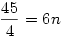 {45\over4}=6n
