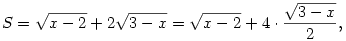 S=\sqrt{x-2}+2\sqrt{3-x}=\sqrt{x-2}+4\cdot\frac{\sqrt{3-x}}{2},