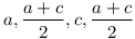 a,\frac{a+c}{2},c,\frac{a+c}{2}