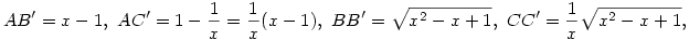 AB'=x-1,\ AC'=1-\frac{1}{x}=\frac{1}{x}(x-1),\ BB'=\sqrt{x^2-x+1},\ CC'=\frac{1}{x}\sqrt{x^2-x+1},