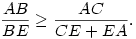 \frac{AB}{BE} \ge \frac{AC}{CE+EA}. 