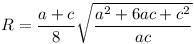 R=\frac{a+c}{8}\sqrt{\frac{a^2+6ac+c^2}{ac}}