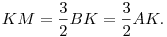 
KM = \frac32 BK = \frac32 AK. 