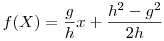 f(X)=\frac{g}{h}x + \frac{h^2-g^2}{2h}
