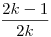 \frac{2k-1}{2k}