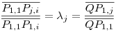 {\overline{P_{1,1}P_{j,i}}\over\overline{P_{1,1}P_{1,i}}}=\lambda_j={\overline{QP_{1,j}}\over\overline{QP_{1,1}}}