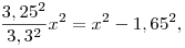 \frac{3,25^2}{3,3^2}x^2=x^2-1,65^2,