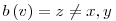 b\left(v\right)=z\neq x,y