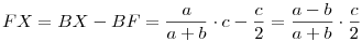 FX=BX-BF=\frac{a}{a+b}\cdot c-\frac{c}{2}=\frac{a-b}{a+b}\cdot\frac{c}{2}