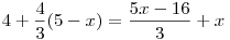 4+\frac43(5-x)=\frac{5x-16}{3}+x