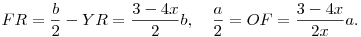 FR=\frac{b}{2}-YR=\frac{3-4x}{2}b,\quad \frac{a}{2}=OF=\frac{3-4x}{2x}a.