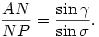 {AN\over NP}={\sin\gamma\over \sin\sigma}.