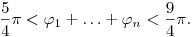  \frac54\pi < \varphi_1+\dots+\varphi_n < \frac94\pi. 