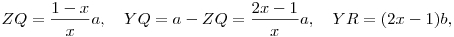 ZQ=\frac{1-x}{x}a,\quad YQ=a-ZQ=\frac{2x-1}{x}a,\quad YR=(2x-1)b,\quad