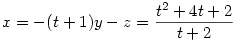 x = -(t+1)y - z = \dfrac{t^2 + 4t + 2}{t+2}
