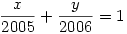 \frac{x}{2005}+ \frac{y}{2006}=1