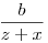 \frac{b}{z+x}