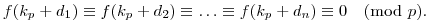 f(k_p+d_1)\equiv
f(k_p+d_2)\equiv\dots\equiv f(k_p+d_n)\equiv0\pmod{p}.