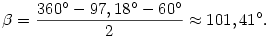 \beta=\frac{360^{\circ}-97,18^{\circ}-60^{\circ}}{2}\approx101,41^{\circ}.