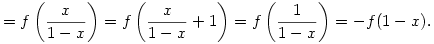 =f\left(\frac{x}{1-x}\right)=
f\left(\frac{x}{1-x}+1\right)=
f\left(\frac1{1-x}\right)=
-f(1-x).