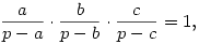 {a\over p-a}\cdot{b\over p-b}\cdot{c\over p-c}=1,