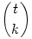 {t\choose k}