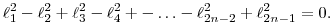 
\ell_1^2-\ell_2^2+\ell_3^2-\ell_4^2
+ -\ldots-\ell_{2n-2}^2+\ell_{2n-1}^2 = 0.
