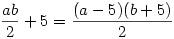 \frac{ab}{2}+5=\frac{(a-5)(b+5)}{2}