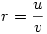 r=\frac uv