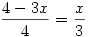 \frac{4-3x}{4}= \frac{x}{3}