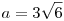 a=3\sqrt{6}