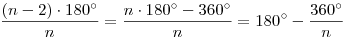 \frac{(n-2)\cdot180^{\circ}}{n}=\frac{n\cdot180^{\circ}-360^{\circ}}{n}=180^{\circ}-\frac{360^{\circ}}{n}