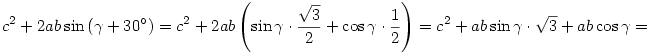 c^2+2ab\sin\left(\gamma+30^{\circ}\right)=
c^2+2ab\left(\sin\gamma\cdot{\sqrt3\over2}+\cos\gamma\cdot{1\over2}\right)=
c^2+ab\sin\gamma\cdot\sqrt3+ab\cos\gamma=