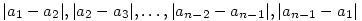 |a_1-a_2|, |a_2-a_3|, \ldots, 
|a_{n-2}-a_{n-1}|, |a_{n-1}-a_1|