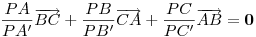 \frac{PA}{PA'}\overrightarrow{BC} +\frac{PB}{PB'}\overrightarrow{CA}
+\frac{PC}{PC'}\overrightarrow{AB}=\mathbf{0}