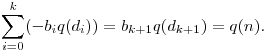 
\sum\limits_{i=0}^k (-b_i q(d_i)) = b_{k+1}q(d_{k+1}) = q(n).
