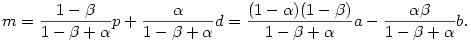 m=\frac{1-\beta}{1-\beta+\alpha}p+\frac{\alpha}{1-\beta+\alpha}d=
\frac{(1-\alpha)(1-\beta)}{1-\beta+\alpha}a-
\frac{\alpha\beta}{1-\beta+\alpha}b.